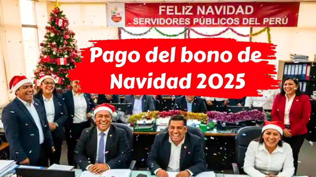 Pago del bono de Navidad 2025 calendario oficial y bancos que lo adelantan